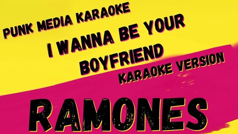 RAMONES ✴ I WANNA BE YOUR BOYFRIEND ✴ KARAOKE INSTRUMENTAL ✴ PMK