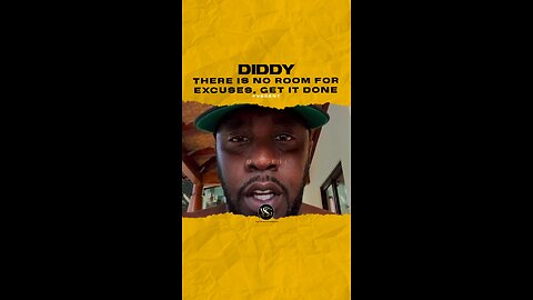 #diddy There is no room for excuses, get it done! 🎥 @diddy