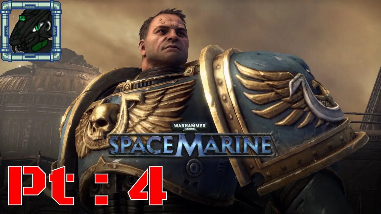 Warhammer 40k Space Marine Aniversary Edition Pt 4 {STOP hammer time}