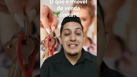 O que é imóvel de venda direta?