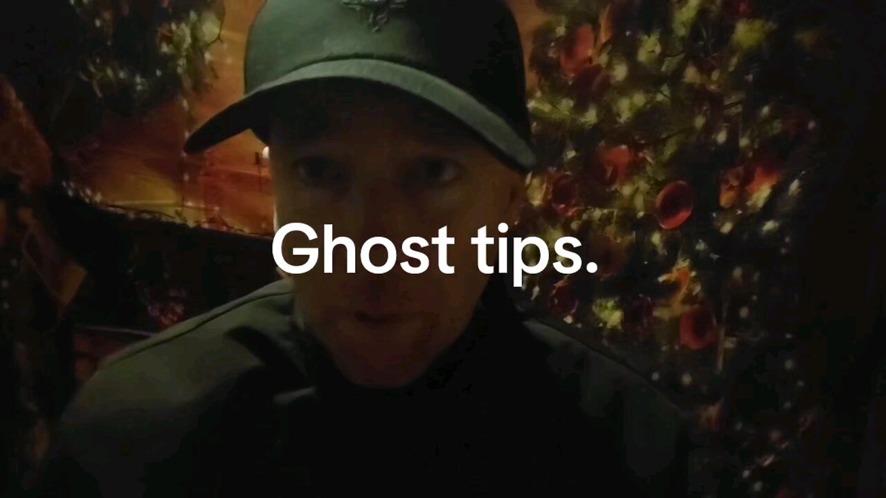 Ghost tips.
