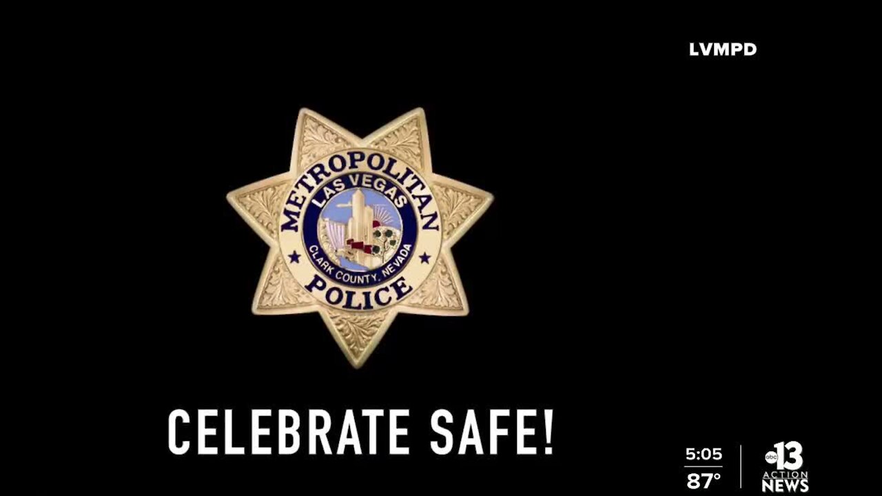 LVMPD wants everyone to celebrate safe