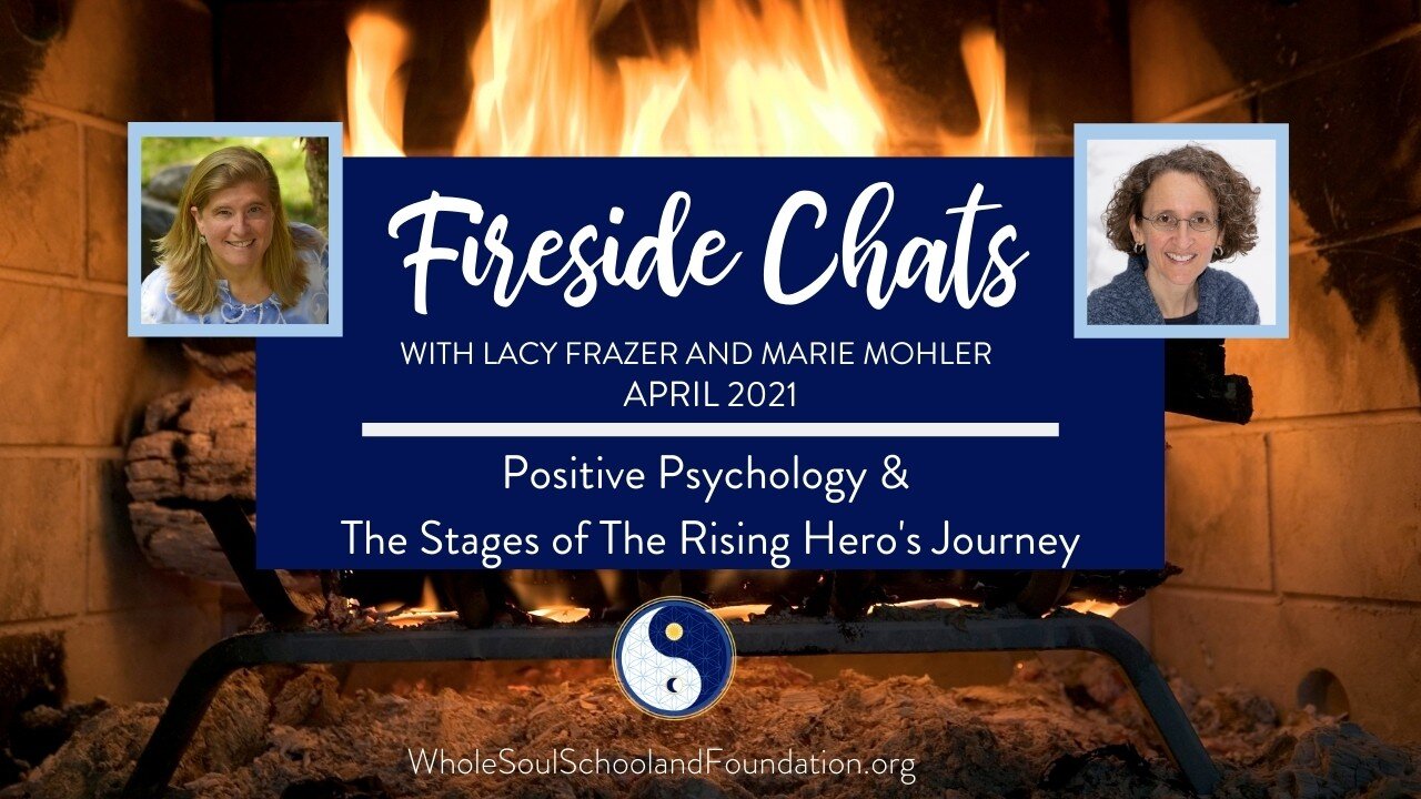 No. 41 ~ Fireside Chats: Positive Psychology & Stages of The Rising Hero's Journey