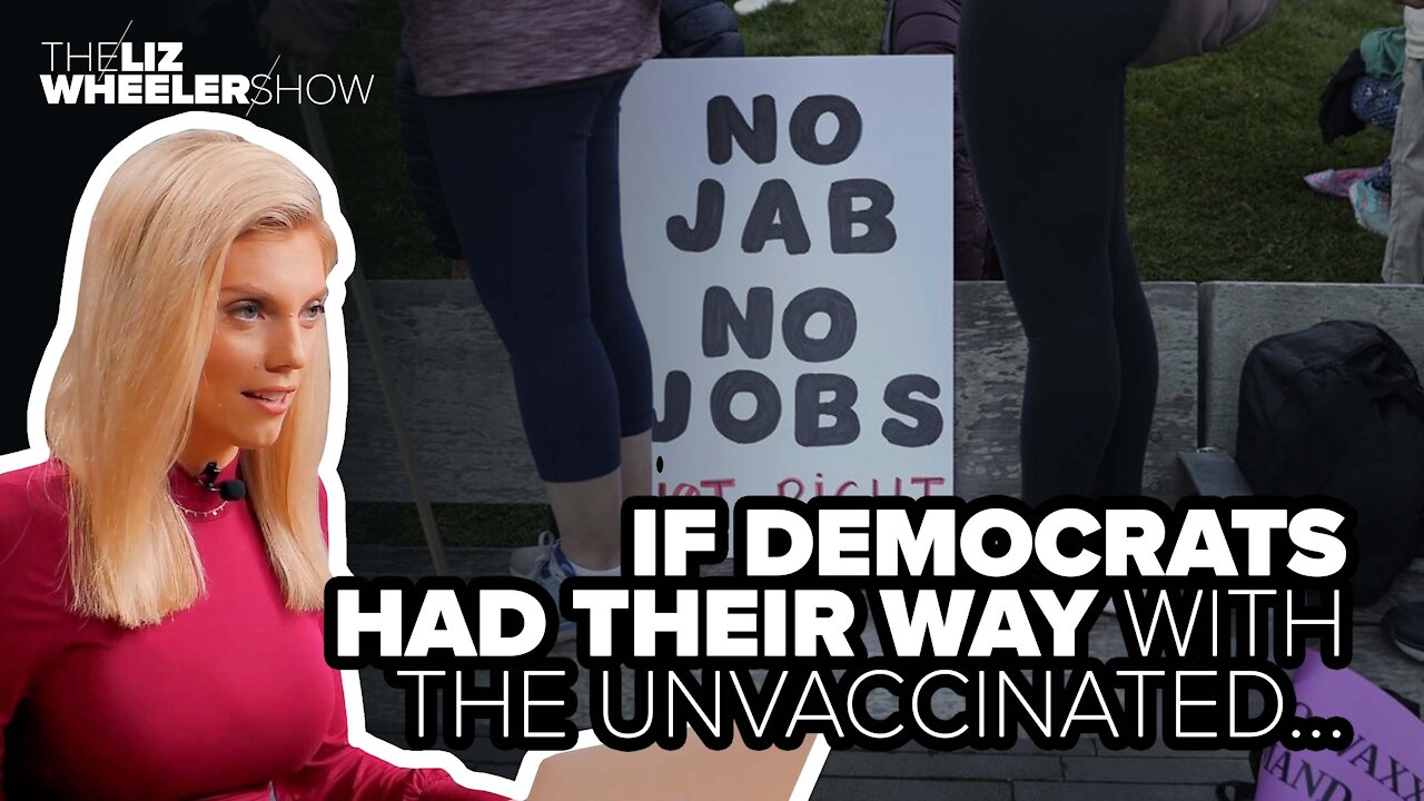 If Democrats had their way with the unvaccinated…