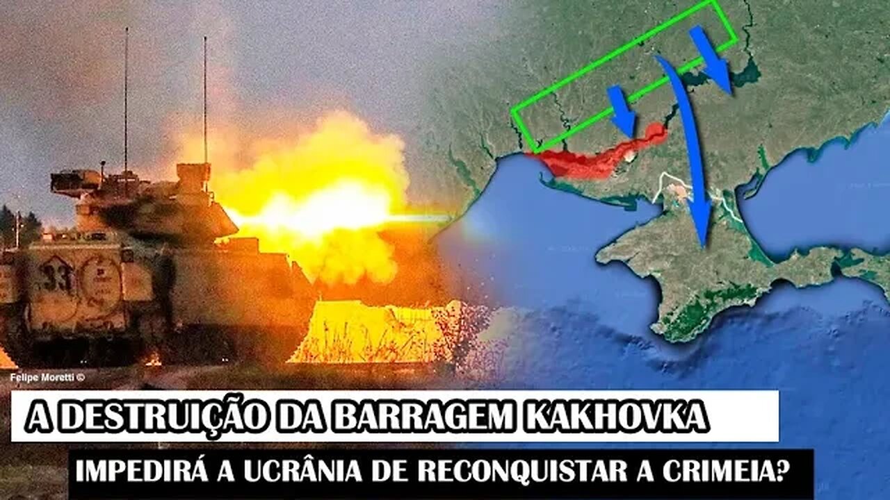 A Destruição Da Barragem Kakhovka Impedirá A Ucrânia De Reconquistar A Crimeia?