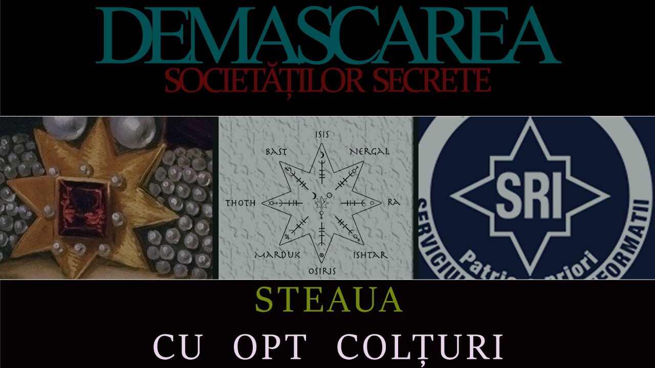 Steaua cu Opt Colțuri - DEMASCAREA SOCIETĂȚILOR SECRETE/EPISODUL: 09 (REEDITARE)