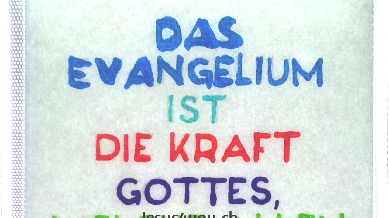 Das Evangelium ist die Kraft Gottes