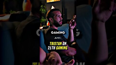 Tristan Tate On Modern Gaming