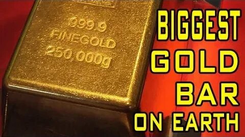 World's Largest Gold Bar!