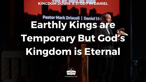 Earthly Kings are Temporary But God’s Kingdom is Eternal