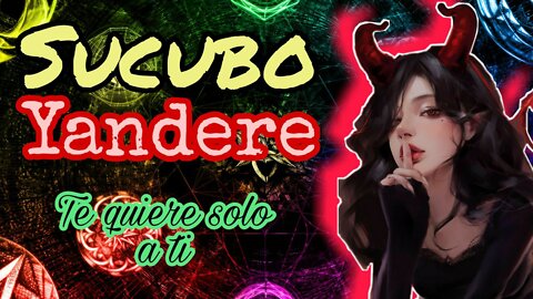 Yandere Sucubo ASMR en Español