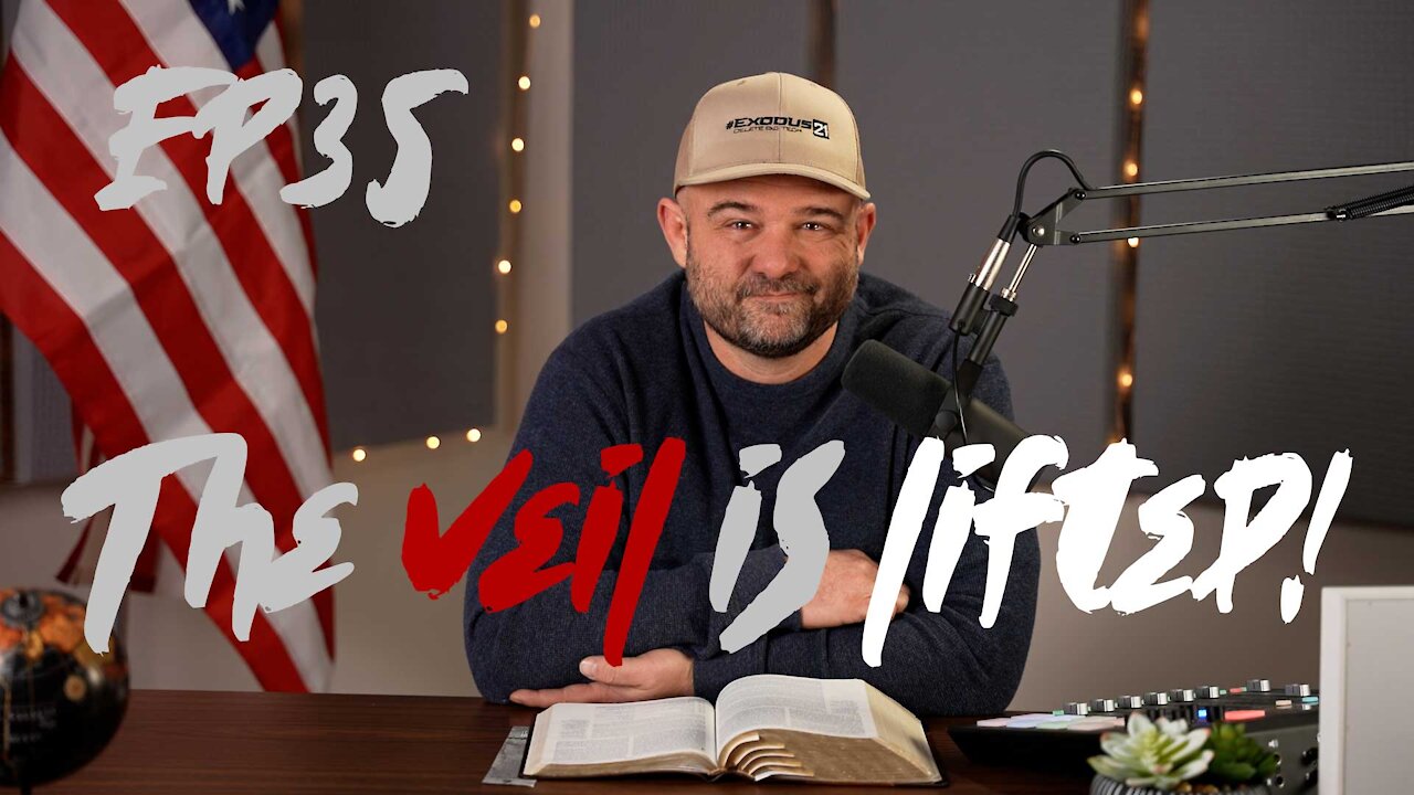 Deep Bible Podcast Ep35: The Veil Is Lifted