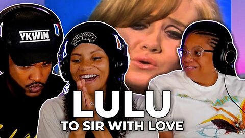 🎵 LuLu (To Sir With Love) REACTION