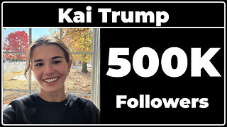 Kai Trump - 500K Followers!