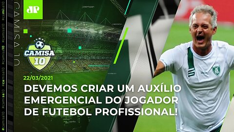 LISCA pede AUXÍLIO EMERGENCIAL do futebol! | Camisa 10 - 22/03