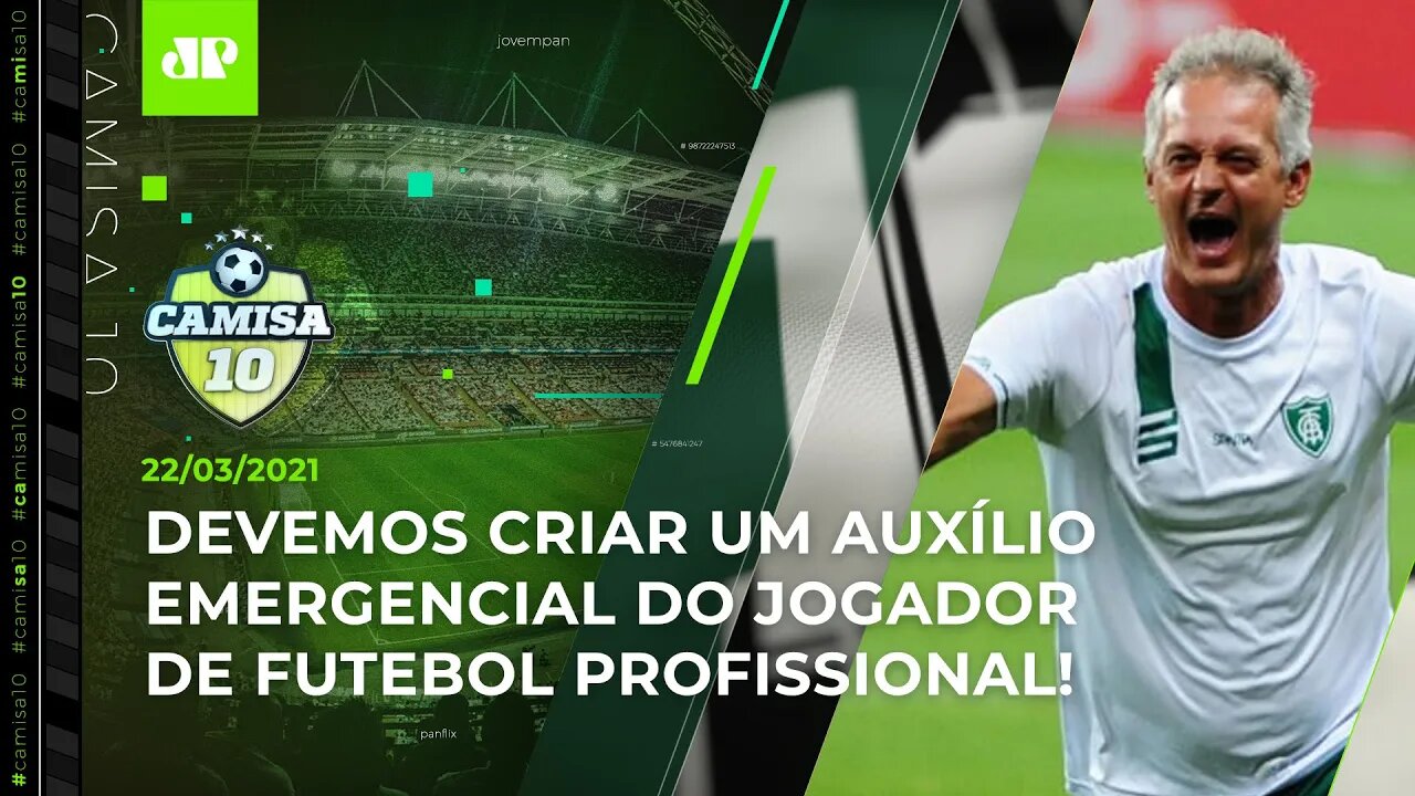 LISCA pede AUXÍLIO EMERGENCIAL do futebol! | Camisa 10 - 22/03