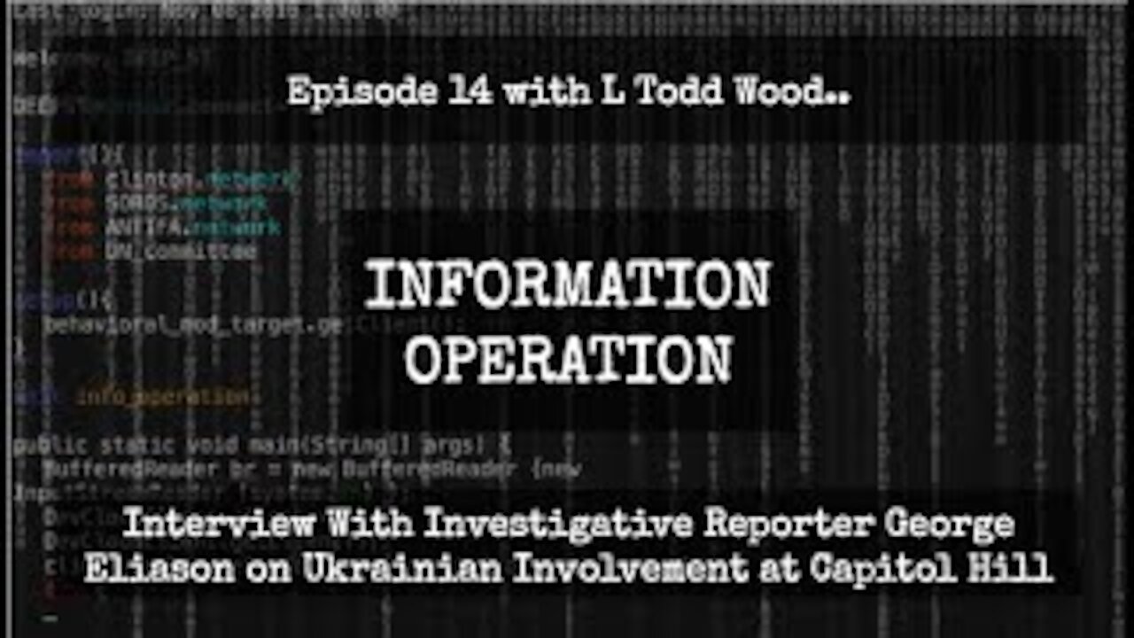 IO Episode 14 - Interview Investigative Reporter George Eliason on Ukrainians at Capitol Hill riot.