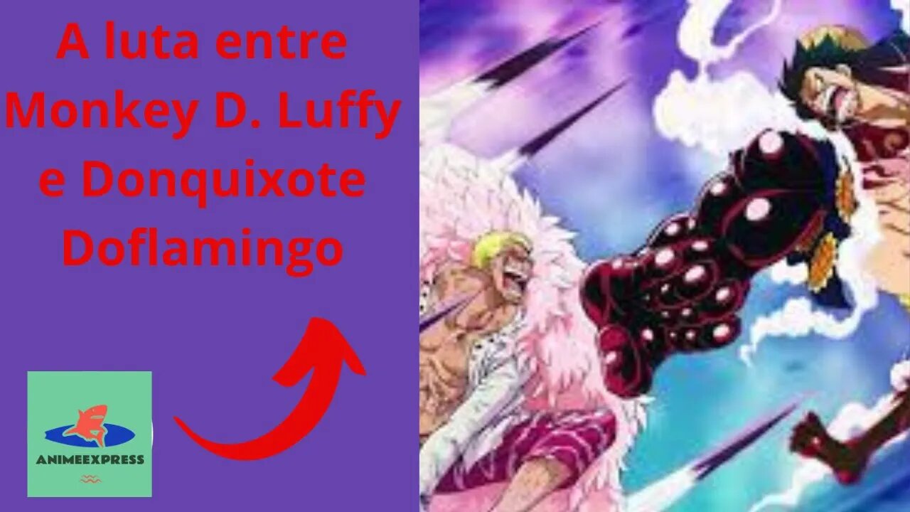 A luta entre Monkey D Luffy e Donquixote Doflamingo