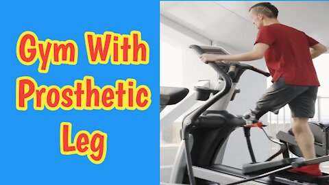 Gym Motivation | Gym with Prosthetic Leg