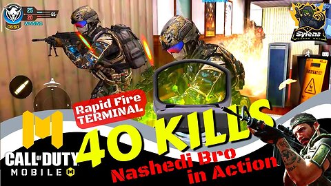 Call of Duty Mobile Rapid Fire Terminal 40 Kills TDM Gameplay | Nashedi Bro Sylens in Action