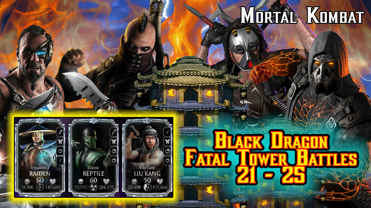 MK Mobile. Black Dragon Fatal Tower Battles 21 - 25