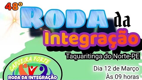 48° Edição Roda da Integração