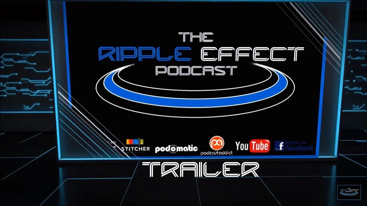 The Ripple Effect Podcast (TRAILER 2.0)