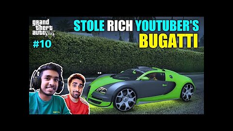 I STOLE RICH YOUTUBER'S CAR | GTA V GAMEPLAY #10