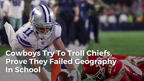 Cowboys Try To Troll Chiefs, Prove They Failed Geography In School