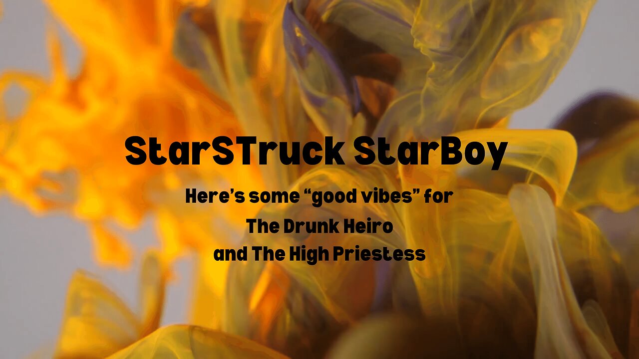 StarStruck StarBoy - Who Needs Drugs When You Can Self-Love!