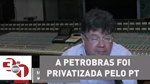 Madureira: A Petrobras foi privatizada pelo PT