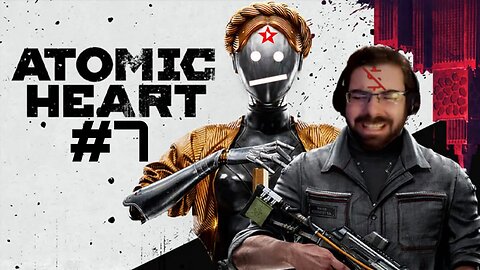 ATOMIC HEART #7: Más Xokas, puzzles y robowaifus | DelMoYOu