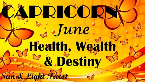 Capricorn "Your Destiny's Divinely Guided! The Universe is Showing You" June Health Wealth Destiny