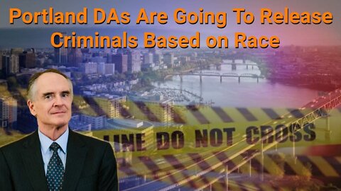 Jared Taylor|| Portland DAs Are Going To Release Criminals Based On Race