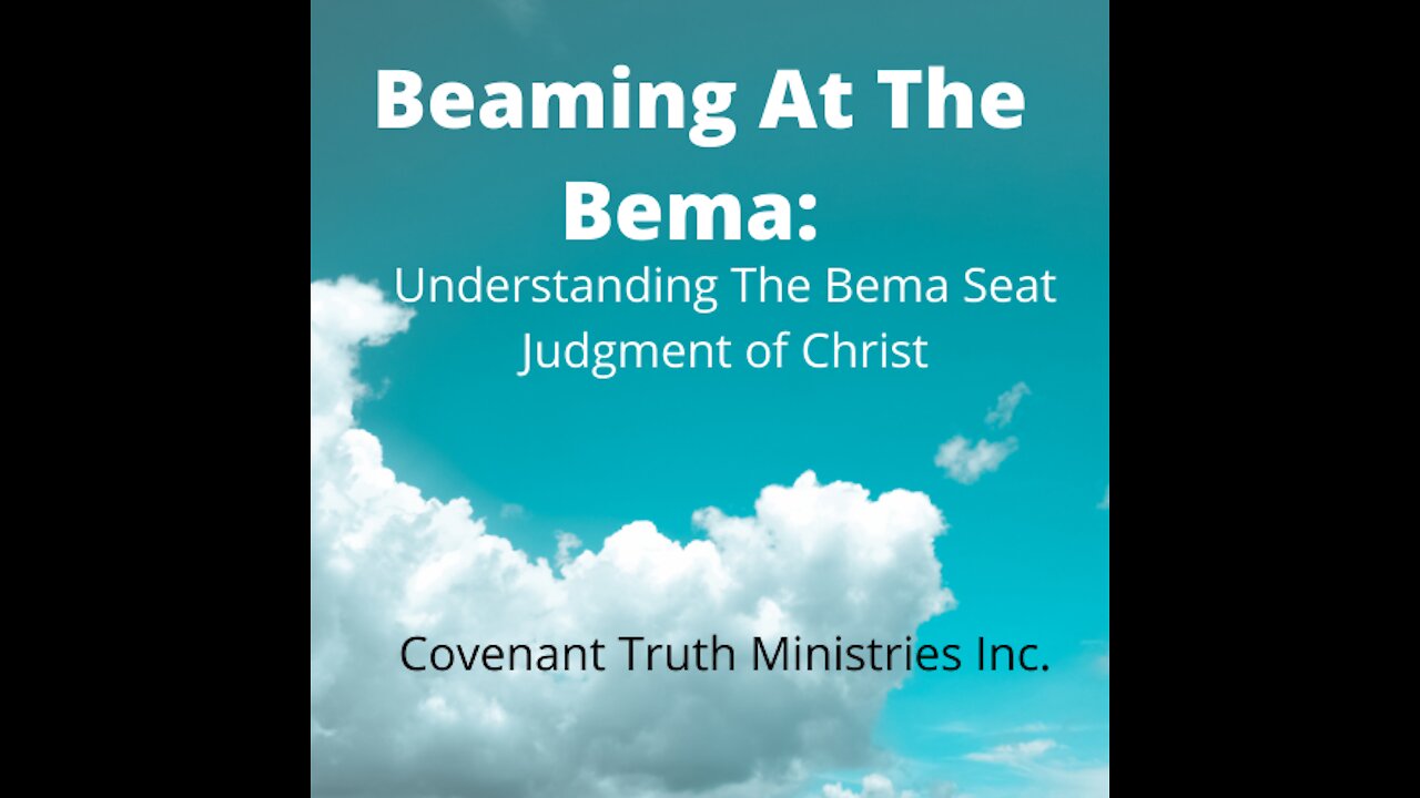 Beaming At The Bema - Preparing For The Afterlife - A Study of the Bema - Less 3