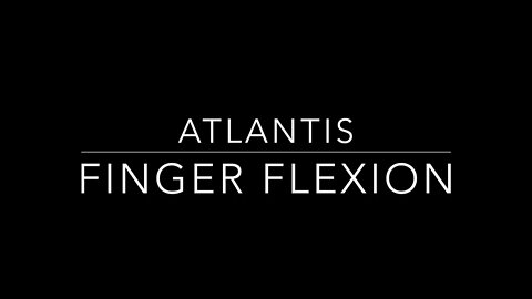Atlantis Finger Flexion