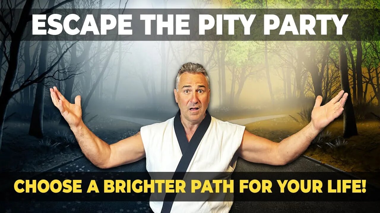 Don't Throw a Pity Party: How to Overcome Self-Pity and Take Control of Your Life