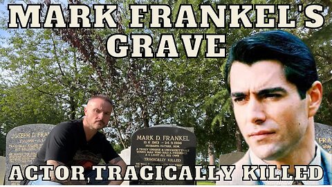 Mark Frankel's Grave - Famous Graves