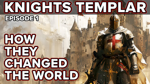 Knights Templar: Their Amazing Rise & Fall - (Episode 1)
