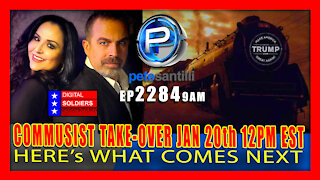 EP 2284-9AM COMMUNIST TAKE-OVER JAN 20th AT 12PM EST! HERE's WHAT COMES NEXT