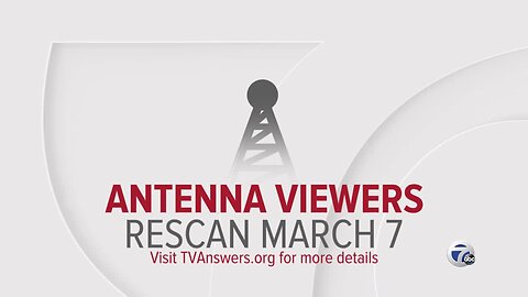 You'll need to rescan your TV to get WXYZ-TV Channel 7 on March 7