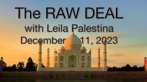 The RAW DEAL (11 December, 2023) with Leila Palestina