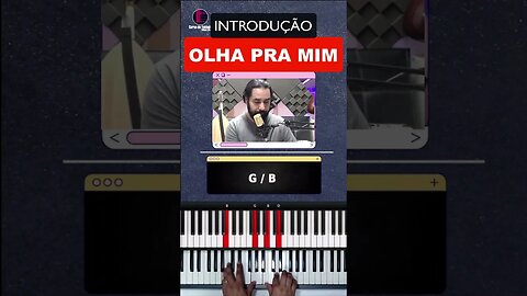 Olha pra mim - Introdução no Teclado
