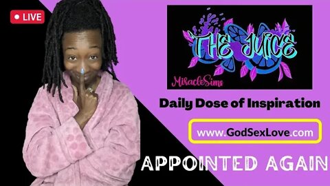 The Juice: Season 8 Episode 68: Appointed Again