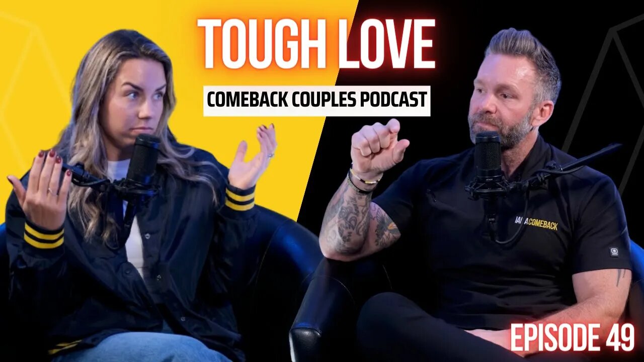 COMEBACK COUPLES - TOUGH LOVE