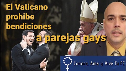 🚫 No pueden bendecirse las uniones entre personas homosexuales dice el Vaticano 👏 con Luis Roman