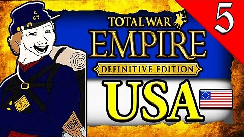 RISE OF AN UNSTOPPABLE AMERICA! Empire Total War: Darthmod: United States Campaign Gameplay #5