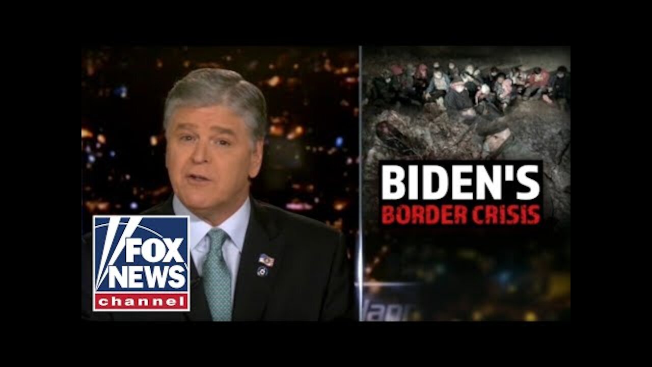 Hannity: Biden admin 'purposefully denying' truth about border crisis
