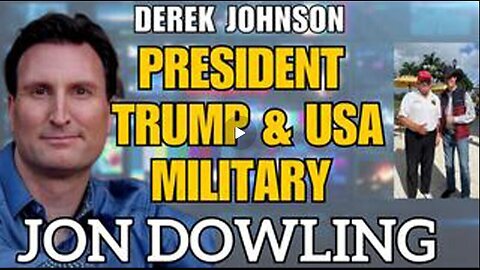 Jon Dowling & Derek Johnson Discuss President Trump, Usa Military & Financial Updates Dec 13