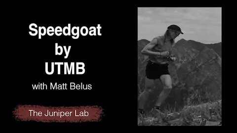 Matt Belus - Speedgoat 50K 2022 - The Juniper Lab